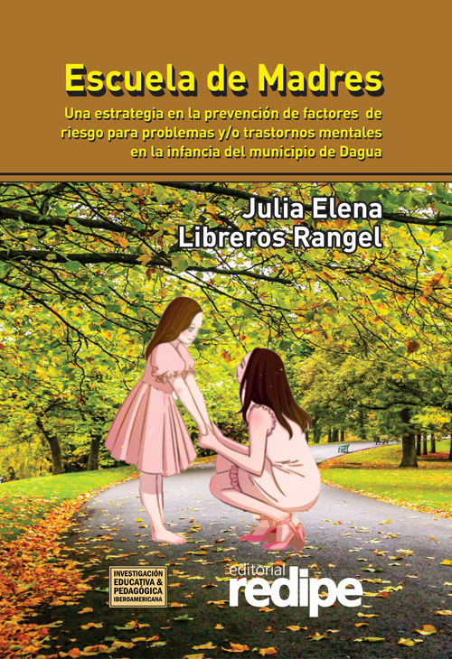 Escuela de madres. Una estrategia en la prevención de factores de riesgo para problemas y/o trastornos mentales en la infancia del municipio de Dagua